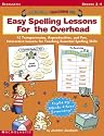 Easy Spelling Lessons For the Overhead (Overhead Teaching Kit, Grades 2-4)