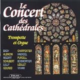 Cathedrals In Concert-Trumpet And Organ