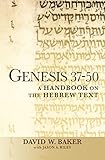 Genesis 37-50 : a handbook on the Hebrew text