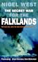 The Secret War for the Falklands: The SAS, Mi6, and the War Whitehall Nearly Lost