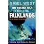 The Secret War for the Falklands: The SAS, Mi6, and the War Whitehall Nearly Lost