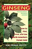 Ginseng: How to Find, Grow, and Use Americas Forest Gold (Gardening Herbs)
