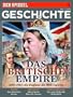 SPIEGEL GESCHICHTE 1/2013: Das Britische Empire