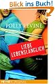 Liebe Lebensl�nglich: Roman