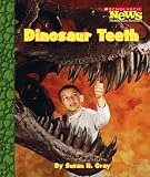 Dinosaur Teeth (Scholastic News Nonfiction Readers)