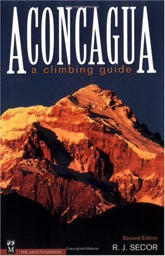 Aconcagua: A Climbing Guide, Second Edition under Latin America in The Books Store