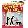 You're the Detective!: Twenty-Four Solve-Them-Yourself Picture Mysteries