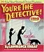 You're the Detective!: Twenty-Four Solve-Them-Yourself Picture Mysteries