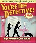 You're the Detective!: Twenty-Four Solve-Them-Yourself Picture Mysteries