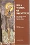 Holy Women of Byzantium: Ten Saints' Lives in English Translation (Byzantine saints' lives in translation)
