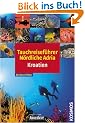 Tauchreisef�hrer N�rdliche Adria Kroatien