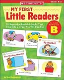 My First Little Readers - Level B: 25 Reproducible Mini-Books That Give Kids a Great Start in Reading