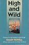 High and Wild: Essays on Wilderness Adventure