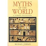 myths of the world a thematic encyclopedia