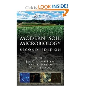 Click here to buy Modern Soil Microbiology, Second Edition (Books in Soils, Plants, and the... by Jan Dirk van Elsas, Janet K. Jansson, and Jack T. Trevors.