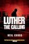 Luther: The Calling: A Novel