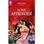 Les soeurs Essex, Tome 3 : Le duc apprivois�