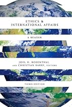 Ethics & International Affairs: A Reader