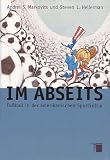 Im Abseits. Fu�ball in der amerikanischen Sportkultur