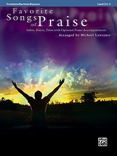 favorite songs of praise solo duet trio with optional piano trombonebaritonebassoontuba favorite pop instrumental