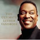 The Ultimate Luther Vandross by Luther Vandross