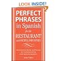 Perfect Phrases In Spanish For The Hotel and Restaurant Industries: 500 + Essential Words and Phrases for Communicating with Spanish-Speakers (Perfect Phrases Series)