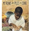 My Rows and Piles of Coins (Coretta Scott King Illustrator Honor Books) (Illustrated) (Reinforced Hardcover)