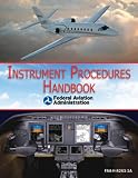 Instrument Procedures Handbook (FAA-H-8261-1A) (Revised Edition)