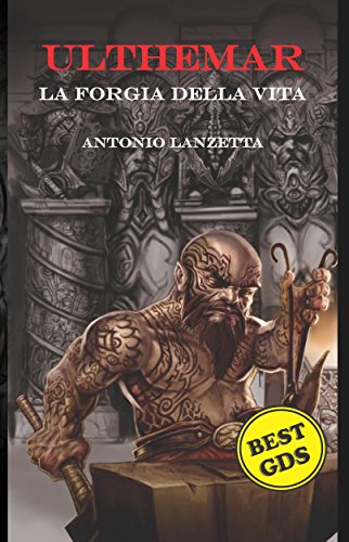 Ulthemar la forgia della vita (Italian Edition)