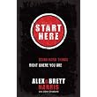 Start Here: Doing Hard Things Right Where You Are ~ Alex Harris
