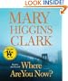 Where Are You Now?: A Novel