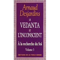 A la recherche du soi. 3, Le vedanta et l'inconscient