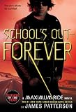 School's Out - Forever (Maximum Ride, Book 2)
