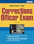 Master the Corrections Officer, 15th edition (Arco Civil Service Test Tutor)