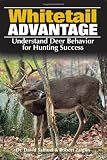 The Whitetail Advantage: Understanding Deer Behavior for Hunting Success