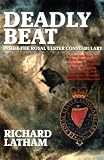 Deadly Beat: Inside the Royal Ulster Constabulary