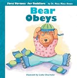 Books : Bear Obeys (First Virtues for Toddlers)