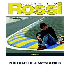 Valentino Rossi: Portrait of a MotoGenius