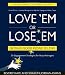 Love 'em or Lose 'em: Getting Good People to Stay (4th edition)