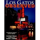 Los Gatos Observed by Alastair Dallas and Peter S. Conrad