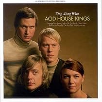 Sing Along with Acid House Kings