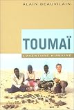 Touma�, l'aventure humaine