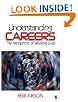 Understanding Careers: The Metaphors of Working Lives