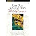 East Gulf Coastal Plain Wildflowers: A Field Guide to the Wildflowers of the East Gulf Coastal Plain, Including Southwest Georgia, Northwest Florida, Southern ... Southeastern Louisiana (Wildflower Series)