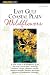 East Gulf Coastal Plain Wildflowers: A Field Guide to the Wildflowers of the East Gulf Coastal Plain, Including Southwest Georgia, Northwest Florida, Southern ... Southeastern Louisiana (Wildflower Series)