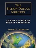 Billion Dollar Solution: Secrets of ProChain Project Management