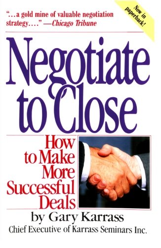 Negotiate to Close How to Make More Successful Deals671628860