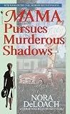 Mama Pursues Murderous Shadows