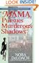 Mama Pursues Murderous Shadows