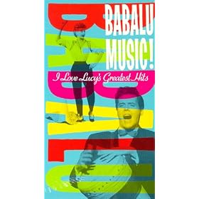 Babalu Music: I Love Lucy's Greatest Hits [VHS]